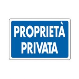 CARTELLO SEGNALETICO PROPRIETA' PRIVATA